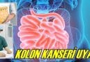 Kolon Kanseri Uyarısı