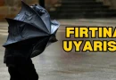 Kuvvetli Rüzgar ve Fırtına Bekleniyor!